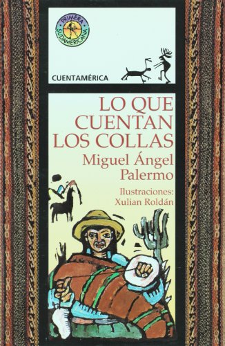 9789500724319: Lo que cuentan los collas (Spanish Edition)