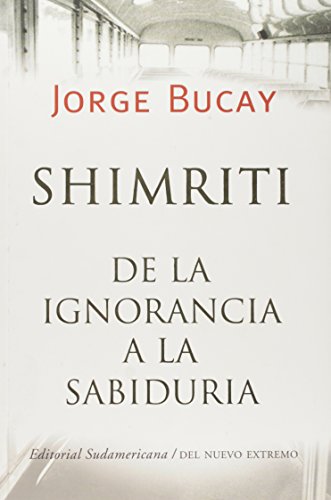 9789500724401: Shimriti: De La Ignorancia A La Sabiduria (Spanish Edition)