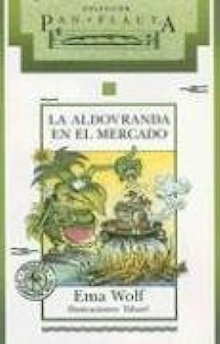 Beispielbild fr La aldovranda en el mercado (Pan Flauta / Flute Bread) (Spanish Edition) zum Verkauf von ThriftBooks-Atlanta