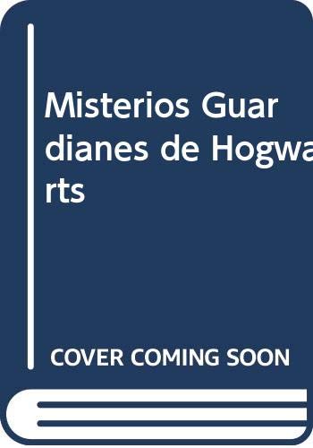 9789500725040: Misterios Guardianes de Hogwarts (Spanish Edition)