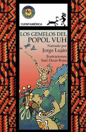 Stock image for gemelos del popol vuh coleccion cuentamerica lujan jorg for sale by DMBeeBookstore