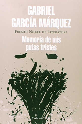 

Memoria De Mis Putas Tristes - Garcia Marquez, Gabriel