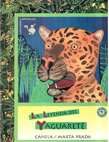 9789500726269: La leyenda del yaguarete / The Jaguar's Legend