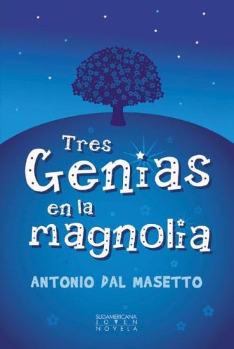 9789500726511: Tres genias en la magnolia / Three Geniuses in the Magnolia