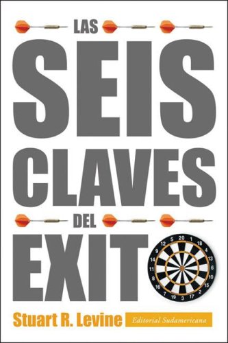 Las Seis Claves Del Exito/ the Six Clues for Success (Spanish Edition) (9789500727358) by Levine, Stuart