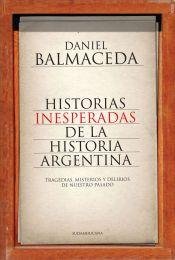 9789500730570: Historias Inesperadas De La Historia Arg