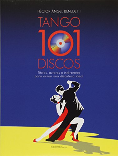 Stock image for 101 DISCOS DE TANGO PARA LA DISCOTECA (Spanish Edition) for sale by SoferBooks