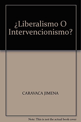 9789500735896: Liberalismo O Intervencionismo?