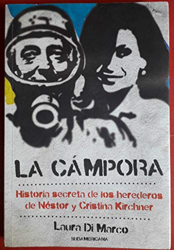 Imagen de archivo de CAMPORA LA Historia Secreta de. a la venta por medimops