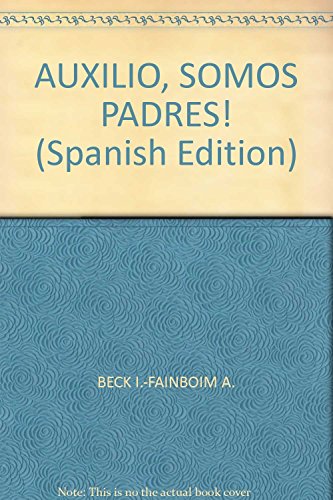 Imagen de archivo de AUXILIO, SOMOS PADRES! (Spanish Edition) a la venta por SoferBooks