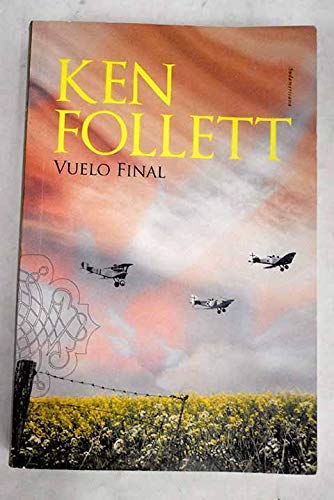Stock image for vuelo final ken follett editorial sudamericana Ed. 2015 for sale by LibreriaElcosteo