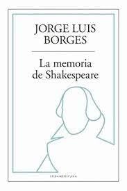 Imagen de archivo de memoria de shakespeare coleccion biblioteca jorge luis bor a la venta por DMBeeBookstore