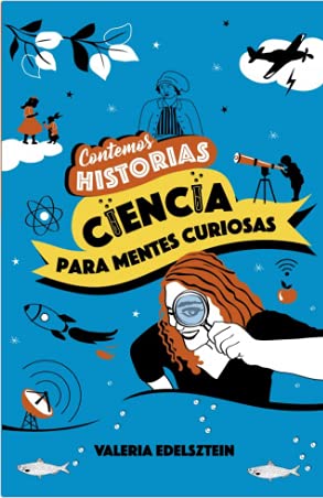 Imagen de archivo de CONTEMOS HISTORIAS - CIENCIA PARA MENTES CURIOSAS a la venta por ThriftBooks-Atlanta