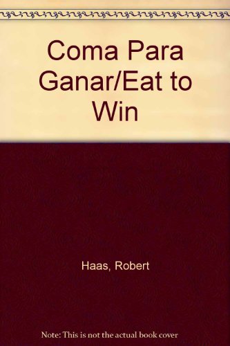 9789500804851: Coma Para Ganar/Eat to Win
