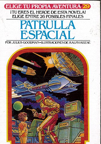 9789500806749: PATRULLA ESPACIAL (ELIGE TU PROPIA AVENTURA 29)