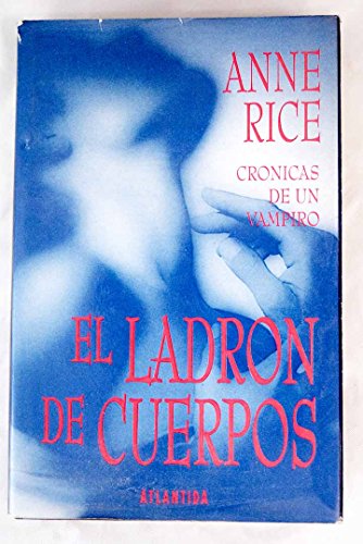 Beispielbild fr El Ladron de Cuerpos (Cronicas de un Vampiro) zum Verkauf von Better World Books