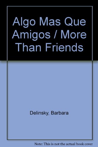 Algo mas que amigos (9789500812504) by Delinsky, Barbara