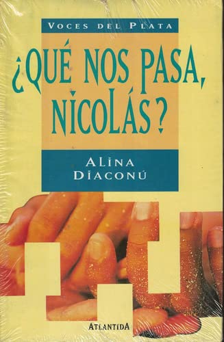 QueÌ nos pasa, NicolaÌs? (Voces del Plata) (Spanish Edition) (9789500814164) by DiaconuÌ, Alina