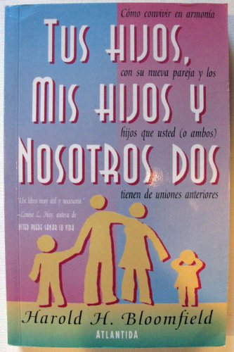 Tus Hijos, Mis Hijos y Nosotros Dos (9789500814669) by Harold H. Bloomfield