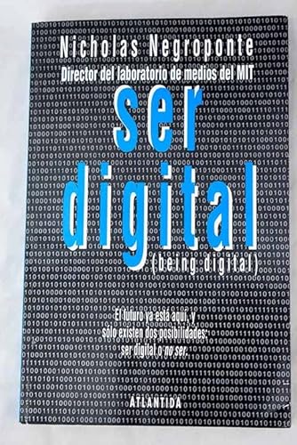 Ser Digital (Spanish Edition) (9789500814737) by Negroponte, Nicholas; Negroponte, Nick