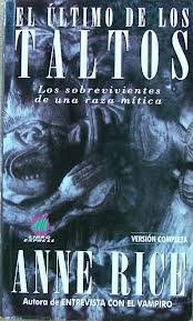 El Ultimo De Los Taltos / Taltos (Spanish Edition) (9789500815352) by Rice, Anne
