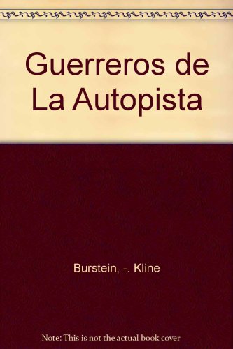 Imagen de archivo de Guerreros de La Autopista a la venta por Bookmans