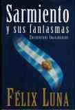 Beispielbild fr Sarmiento y Sus Fantasmas: Encuentros Imaginarios (Spanish Edition) zum Verkauf von Wonder Book