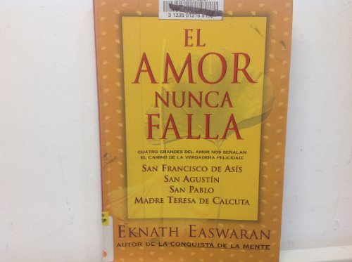 El Amor Nunca Falla (9789500819596) by Easwaran, Eknath