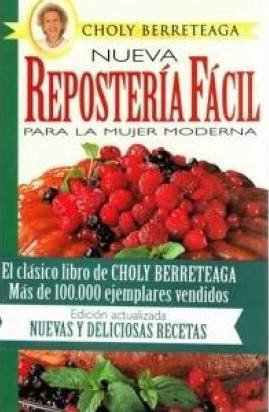 Imagen de archivo de Nueva Reposteria Facil: Para LA Mujer Moderna (Spanish Edition) a la venta por ThriftBooks-Atlanta