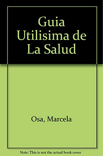 Stock image for Guia Utilisima de La Salud for sale by Bookmans