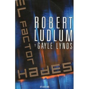 Stock image for El Factor Hades/ Robert Ludlum's the Hades Factor (Covert-One) (Spanish Edition) [Paperback] Robert Ludlum for sale by GridFreed