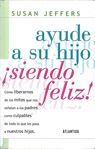 9789500825511: Ayude a Su Hijo Sindo Feliz (Spanish Edition)