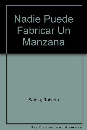 Imagen de archivo de Nadie Puede Fabricar Una Manzana (Spanish Edition) a la venta por Iridium_Books