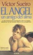 9789500825603: El Angel: UN Amigo Del Alma
