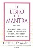 El Libro Del Mantra (Spanish Edition) (9789500826235) by Easwaran, Eknath