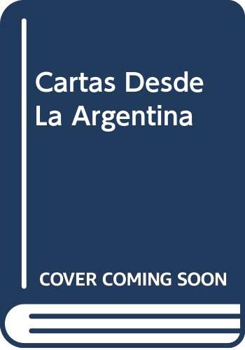 Cartas Desde La Argentina (Spanish Edition) (9789500826655) by John C. Broome
