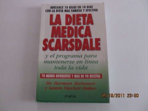 Imagen de archivo de La Dieta Medica Scarsdale / The Complete Scardale Medical Diet (Spanish Edition) a la venta por ThriftBooks-Dallas