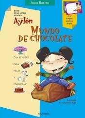 9789500832281: Mundo De Chocolate/ Chocolate World (Diario De Las Metidas De Pata De La Curiosa Aylen) (Spanish Edition)