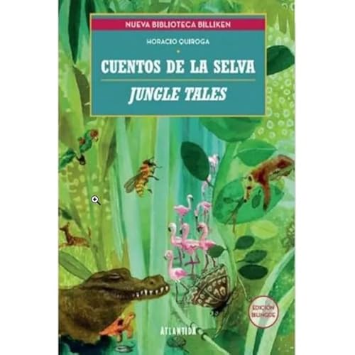 Imagen de archivo de CUENTOS DE LA SELVA / JUNGLE TALES - ED. BILINGE a la venta por Libros nicos