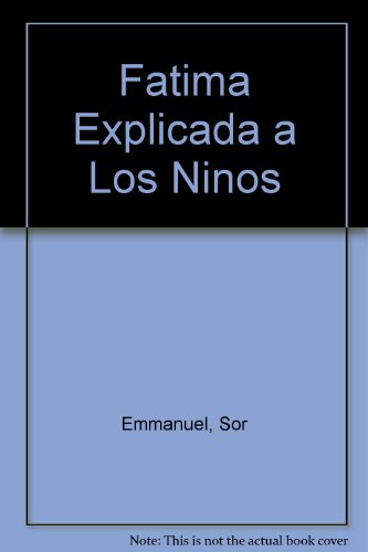 Imagen de archivo de Fatima Explicada a Los Ninos (Spanish Edition) a la venta por ThriftBooks-Atlanta