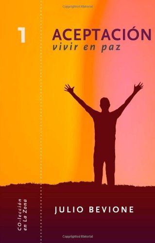 9789500914703: By Julio Bevione Aceptacin, vivir en paz (Spanish Edition) [Paperback]