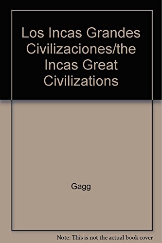 Imagen de archivo de Los Incas Grandes Civilizaciones/the Gagg; Millard, Anne a la venta por Iridium_Books