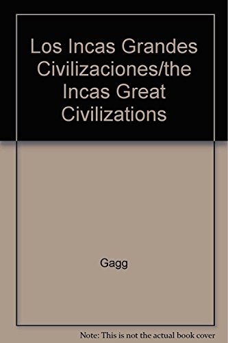 9789501100952: Los Incas Grandes Civilizaciones/the Incas Great Civilizations (Spanish Edition)