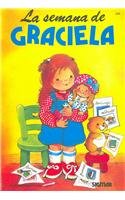 Stock image for La Semana De Graciela / Graciela's Week (Albumes Infantiles / Infantile Album. for sale by Iridium_Books
