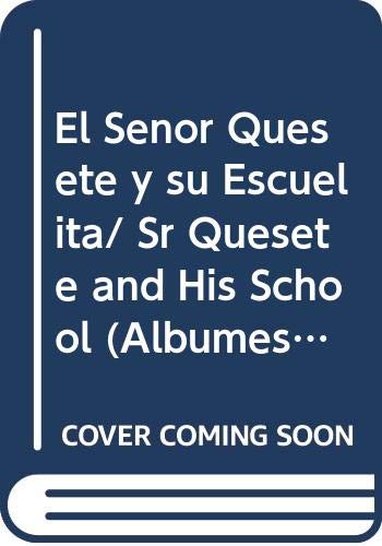 9789501104295: El Senor Quesete y su Escuelita/ Sr Quesete and His School (ALBUMES INFANTILES / Infantile Albums)