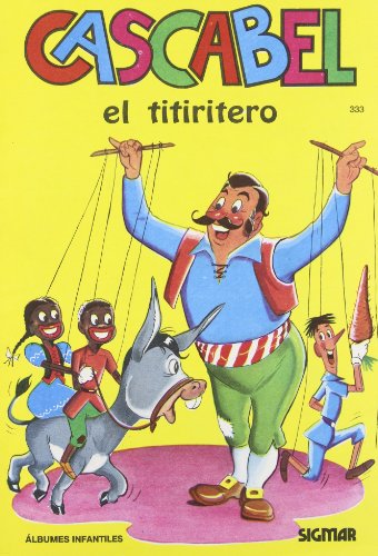 Stock image for Cascabel: El titiritero / The Puppeteer (Albumes Infantiles / Infantile Album. for sale by Iridium_Books