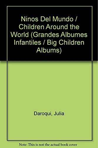 9789501104615: Ninos Del Mundo / Children Around the World (Grandes Albumes Infantiles / Big Children Albums) (Spanish Edition)