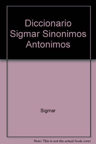 Stock image for Diccionario Sigmar Sinonimos Antonimos for sale by SoferBooks