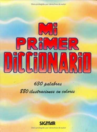 Stock image for Mi Primer Diccionario / My First Dictionary for sale by SecondSale