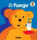 Imagen de archivo de EL FUEGO (EL OSITO SABE RUSTICA) (Spanish Edition) a la venta por SecondSale